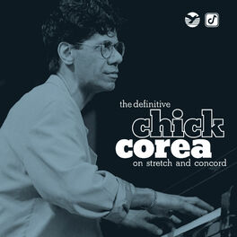 Album cover of The Definitive Chick Corea on Stretch and Concord