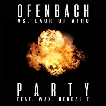 PARTY (feat. Wax and Herbal T) [Ofenbach vs. Lack Of Afro] cover
