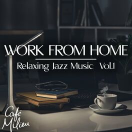 Album cover of Work from Home | Relaxing Jazz Music, Vol. 1