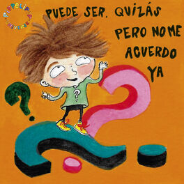 Album cover of Puede Ser, Quizás, Pero No Me Acuerdo Ya
