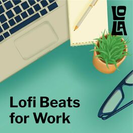 Album cover of Lofi Beats for Work by Lola
