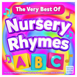 Album cover of Nursery Rhymes ABC - The Very Best Of - The 40 Best Playtime & Baby Lullaby Songs for Kids, Toddlers, Babies & Children