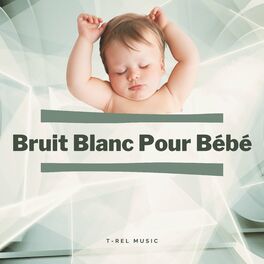 Album cover of Bruit Blanc Pour Bébé