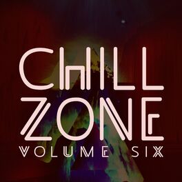Album cover of Chill Zone, Vol. 6