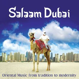 Album cover of Salaam Dubai (Oriental Music from Tradition to Modernity)