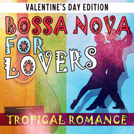 Album cover of Tropical Romance: Bossa Nova for Lovers