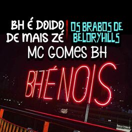 Album cover of BH É Doido Demais Zé, Os Brabos De Beloryhills