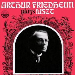 Album cover of Arthur Friedheim Plays Liszt
