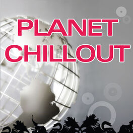 Album cover of Planet Chillout