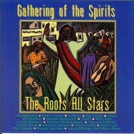 Album cover of The Roots All Stars: Gathering of the Spirits
