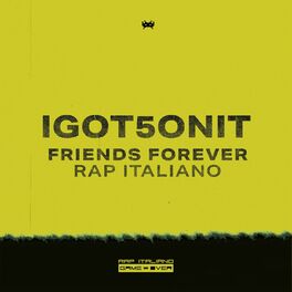 Album cover of Friends Forever Rap Italiano I GOT 5 ON IT