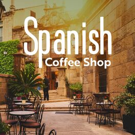 Album cover of Spanish Coffee Shop: Relaxing Flamenco Jazz, Latin Instrumental Mix, Jazz Cafe