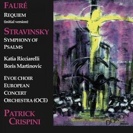 Album cover of Gabriel Fauré & Igor Stravinsky: Requiem, Symphony of Psalms