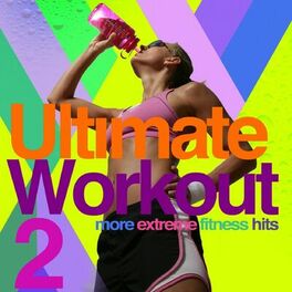 Album cover of Ultimate Workout 2 - Extreme Fitness