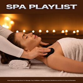 Album cover of Spa Playlist: Ocean Waves and Spa Music For Massage, Yoga, Meditation, Healing, Wellness, Mindfulness and Music for Spa and Relaxa