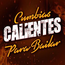 Album cover of Cumbias Calientes Para Bailar