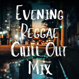 Album cover of Evening Reggae Chill Out Mix