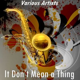 Album cover of It Don’t Mean a Thing