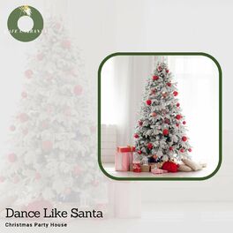 Album cover of Dance Like Santa - Christmas Party House