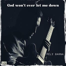 Album cover of God Won't Ever Let Me Down
