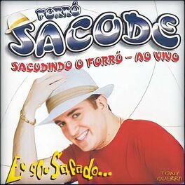 Sacode o Show - Album by Tony Guerra & Forró Sacode