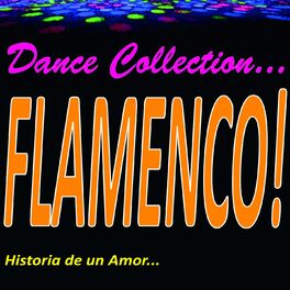 Album cover of Dance Collection... Flamenco! (Historia de un Amor...)