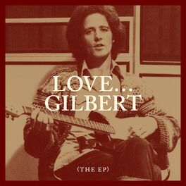 Album cover of Love… Gilbert (The EP)