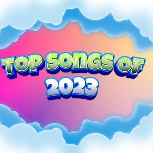 2023-hit-songs-music-mix-most-popular-hit-songs-of-2023-chansons-et