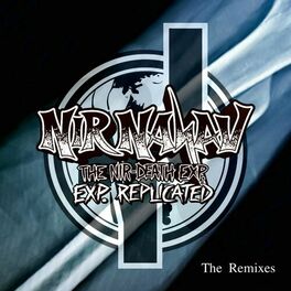 Album cover of The Nir-Death Exp./ Exp. Replicated (The Remixes)