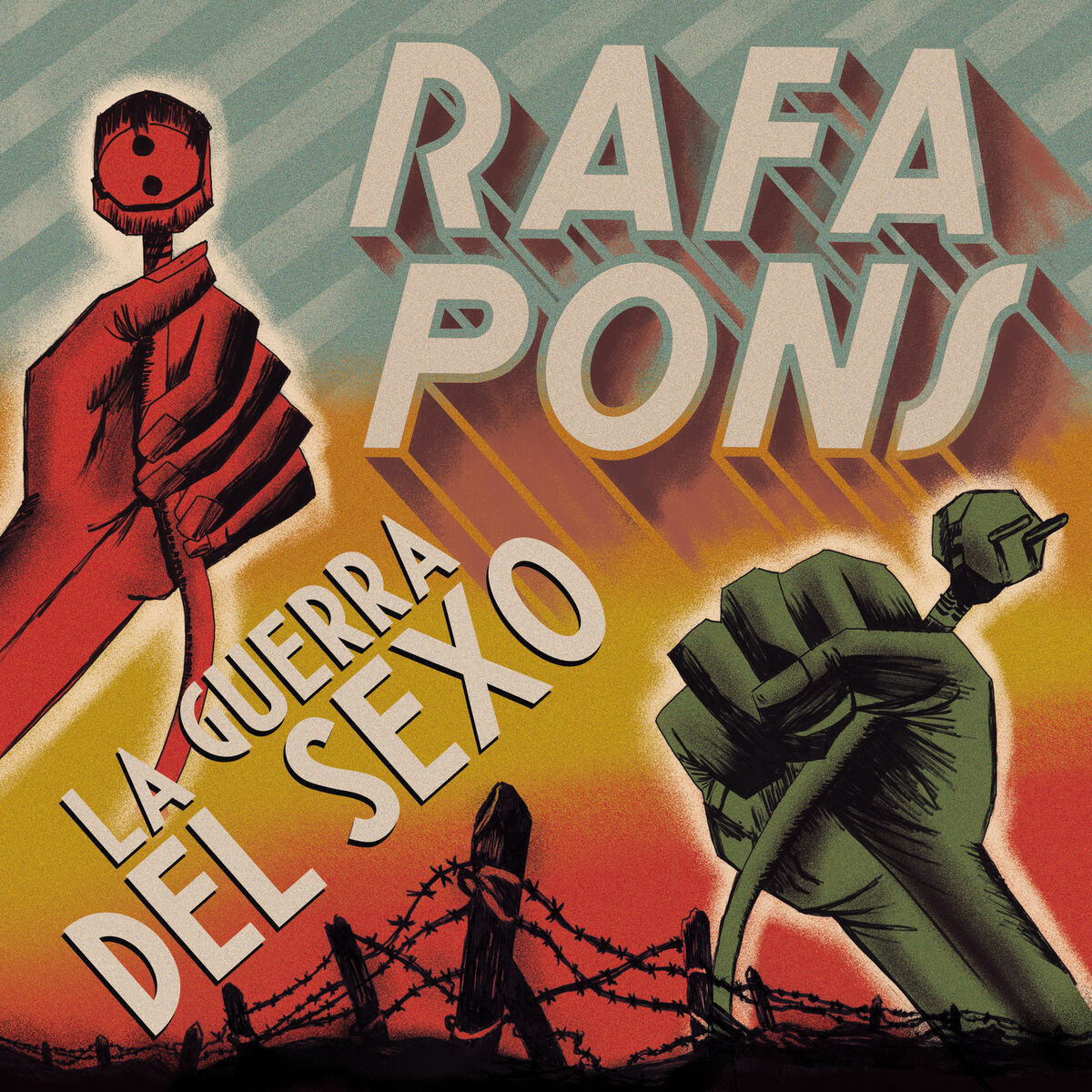 Rafa Pons - La Guerra del Sexo: letras y canciones | Escúchalas en Deezer