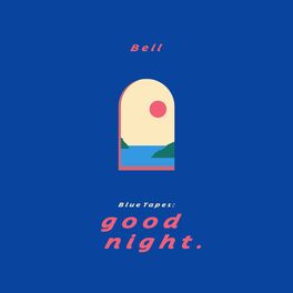 Album cover of Blue Tapes: good night.