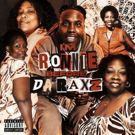 Album cover of I'm Ronnie Before Da Raxz