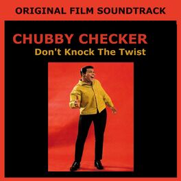 Album cover of Original Film Soundtrack - Chubby Checker 'Don't Knock the Twist'