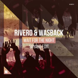 Album cover of Wait For The Night (Suyano Edit)