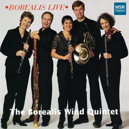 Album cover of Borealis Live - Music for Wind Quintet by Ewazen, Lefebvre, Ligeti, Reicha and J. Strauss