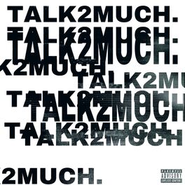 Album cover of Talk2Much