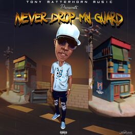 Album cover of Never Drop My Guard