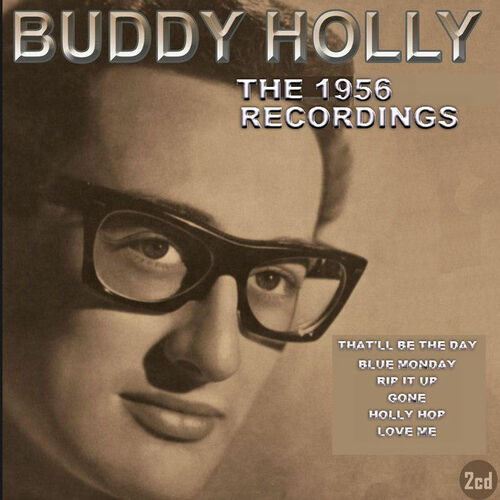 Buddy Holly - Buddy Holly 1956: Lyrics And Songs | Deezer