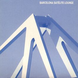 Album cover of Barcelona Satélite Lounge