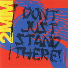 Album cover of 2MM DON’T JUST STAND THERE!