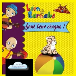 Album cover of Léon & Barnabé font leur cirque !