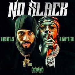 Album cover of No Slack (feat. Rowdy Rebel)