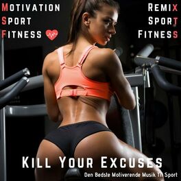 Album cover of Kill Your Excuses (Den Bedste Motiverende Musik Til Sport)