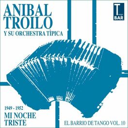 Album cover of Mi Noche Triste (El Barrio de Tango, Vol. 10 1949 - 1952)
