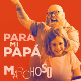 Album cover of Para Mi Papá Marchoso