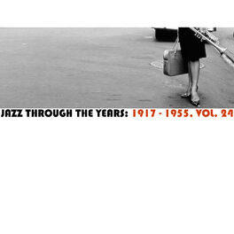 Album cover of Jazz Through the Years: 1917-1955, Vol. 24