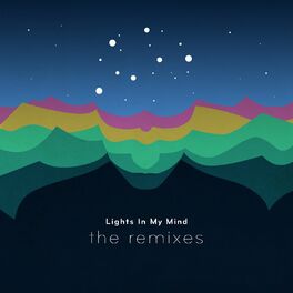 Album cover of Lights in My Mind (The Remixes)