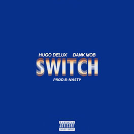 Album cover of Switch (feat. Dank Mob)
