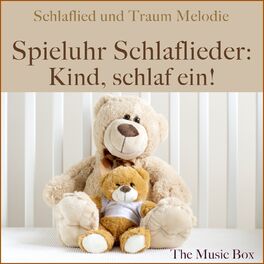 Album cover of Spieluhr: Schlaflieder - Kind, schlaf ein! (Schlaflied und Traum Melodie)