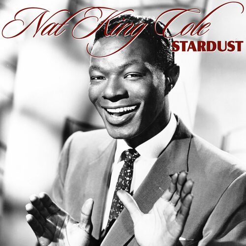 Stardust by Nat King Cole - Reviews & Ratings on Musicboard